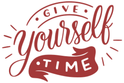 Give yourself Time