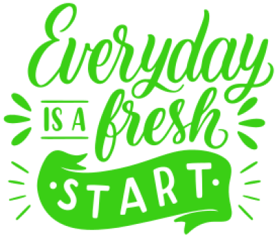 Everyday is a fresh start